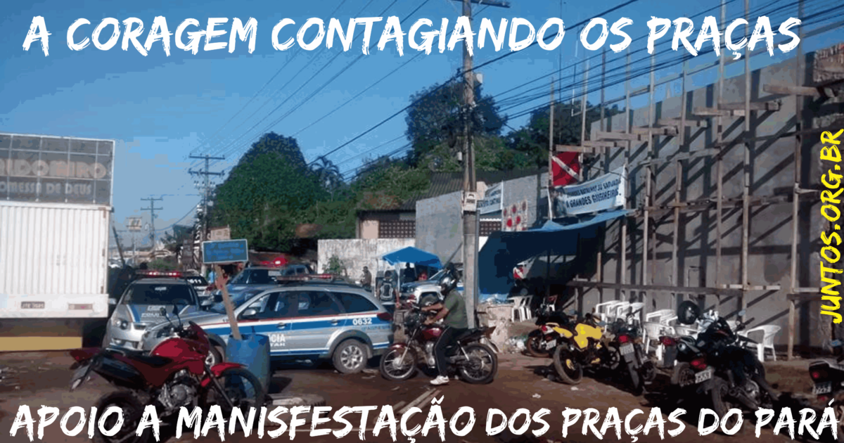 Todo apoio a Mobilização dxs PM/BM do Pará, um chamado para luta