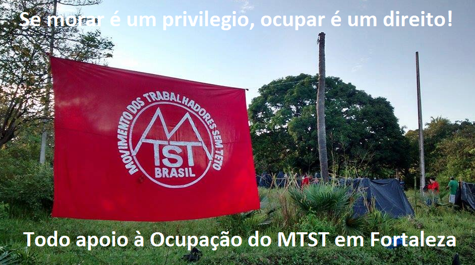 Todo apoio à Ocupação do MTST em Fortaleza