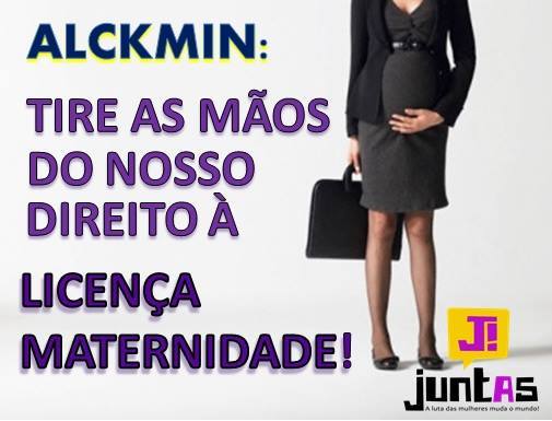 Alckmin retira o direito das servidoras públicas à licença maternidade no período de estágio probatório