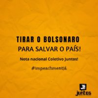 Tirar o Bolsonaro para salvar o Brasil!