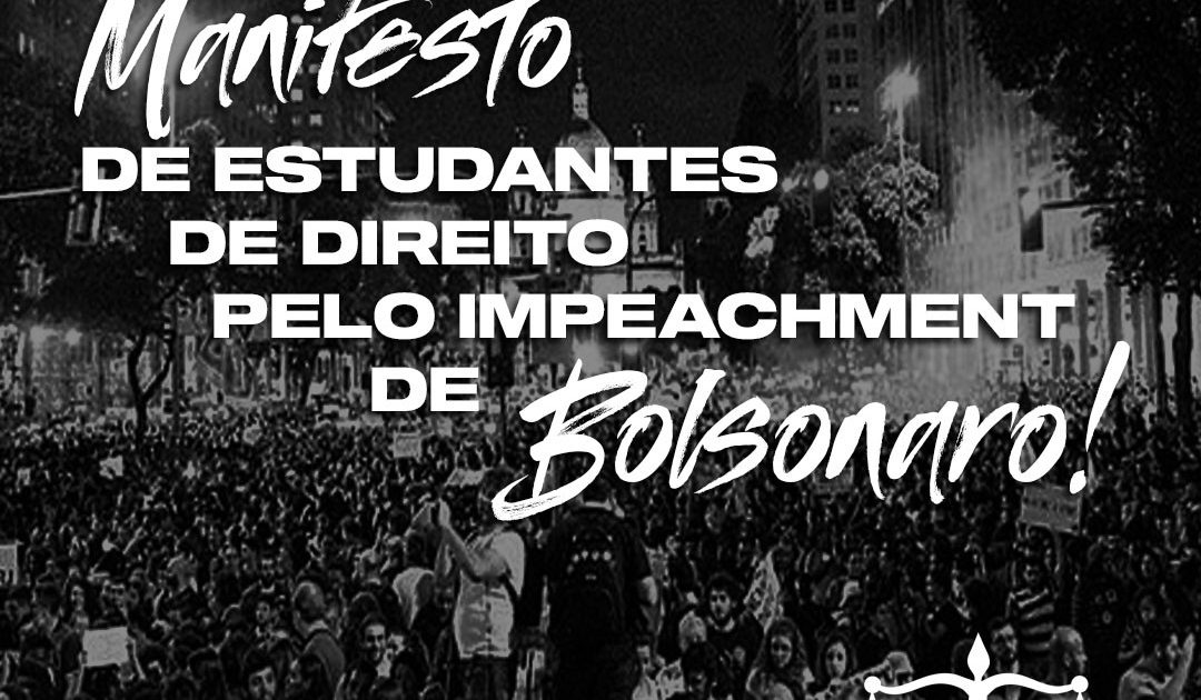 Manifesto: Estudantes de Direito pelo impeachment de Bolsonaro