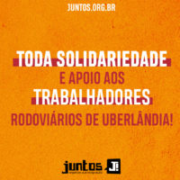 Todo apoio a greve de rodoviários de Uberlândia!