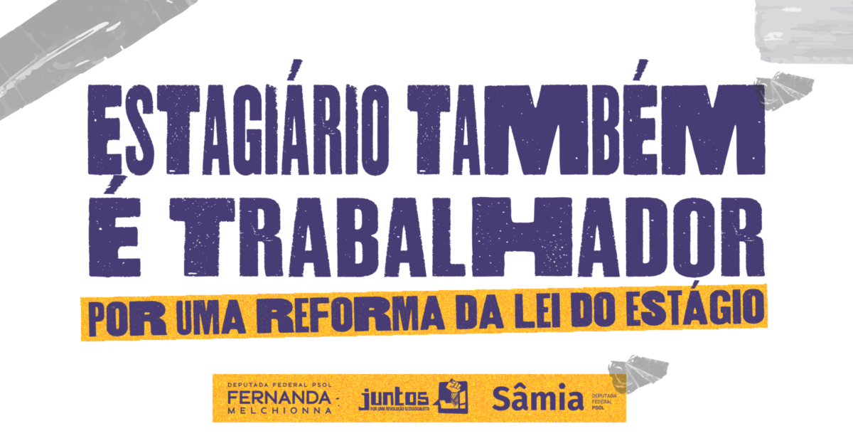 ESTAGIÁRIO TAMBÉM É TRABALHADOR